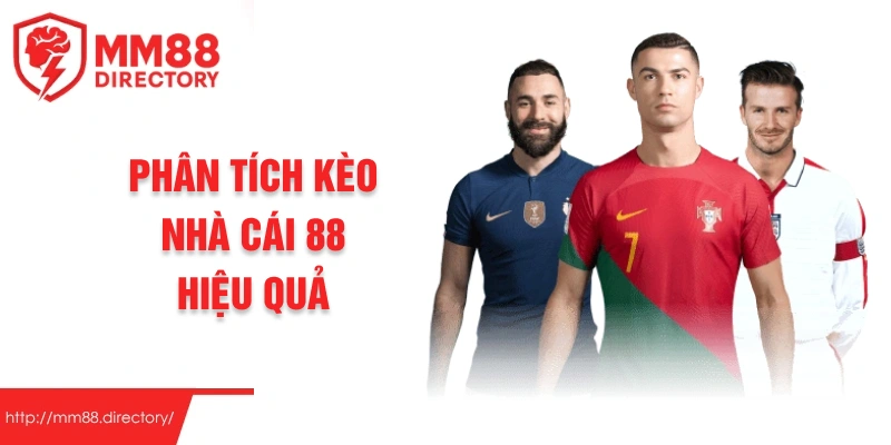 Phân tích kèo nhà cái 88 hiệu quả